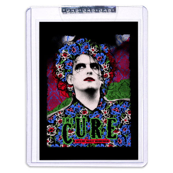 GAS The Cure May 13, 2023, Dallas, TX 2nd Edition Trading Card by Nate Duval